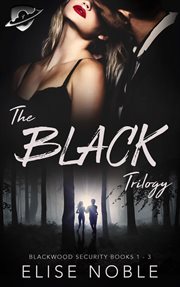 The black trilogy. Books #1-3 cover image