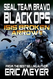 Seal Team Bravo: Black Ops - ISIS Broken Arrow II cover image
