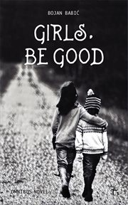 Girls, be good. Omnibus Novel cover image