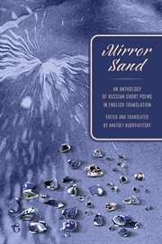 Mirror Sand : an Anthology of Russian Short Poems in English Translation (A Bilingual Edition) cover image