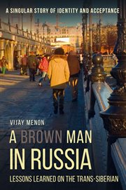 A brown man in russia. Lessons Learned on the Trans-Siberian cover image