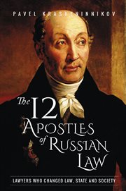 The 12 apostles of russian law. Lawyers who changed law, state and society cover image