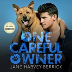 One careful owner. Love me, love my dog cover image