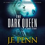 The dark queen. A Supernatural Short Story cover image