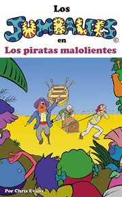 Los jumbalees en los piratas malolientes. Una historia sobre piratas para niños, con dibujos animados cover image