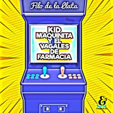 Cover image for Kid Maquinita y el Vagales de farmacia