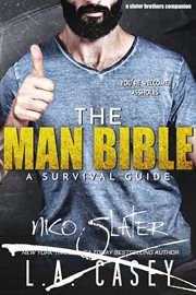 The man bible. A Survival Guide cover image