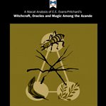 A Macat analysis of E.E. Evans-Pritchard's : witchcraft, oracles and magic among the Azande cover image