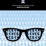A macat analysis of theodore levitt's marketing myopia cover image