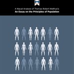 A Macat analysis of Thomas Robert Malthus's : an essay on the principle of population cover image