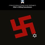 An analysis of Daniel Jonah Goldhagen's Hitler's willing executioners : ordinary Germans and the Holocaust cover image