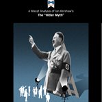 A macat analysis of ian kershaw's the "hitler myth": image and reality in the third reich cover image