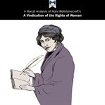 A Macat analysis of Mary Wollstonecraft's a vindication of the rights of woman cover image
