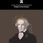 A Macat analysis of Immanuel Kant's Critique of pure reason cover image
