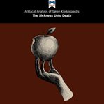 A Macat analysis of Søren Kierkegaard's The sickness unto death cover image