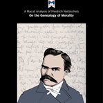 A Macat analysis of Friedrich Wilhelm Nietzsche's On the genealogy of morality cover image