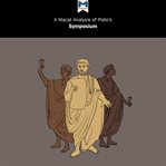 A Macat analysis of Plato's Symposium cover image