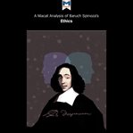 Baruch Spinoza's Ethics : a Macat analysis cover image