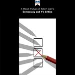A Macat analysis of Robert A. Dahl's : democracy and its critics cover image