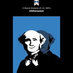 A Macat analysis of John Stuart Mill's Utilitarianism cover image