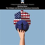 A Macat analysis of Robert D. Putnam's Bowling alone : the collapse and revival of American community cover image