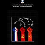 A macat analysis of theda skocpol's states and social revolutions: a comparative analysis of fran cover image