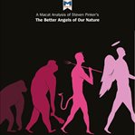 A Macat analysis of Steven Pinker's The better angels of our nature : why violence has declined cover image