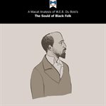A Macat analysis of W.E.B. Du Bois's The souls of Black folk cover image