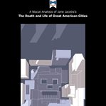 A Macat analysis of Jane Jacobs's The death and life of great American cities cover image