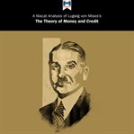 Ludwig von mises's "the theory of money and credit". A Macat Analysis cover image