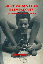 More swings than roundabouts: the life of carlos 'robin' medina cover image