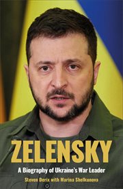 Zelensky - a Biography of Ukraine's War Leader cover image