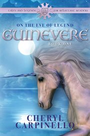 Guinevere. Book one, On the eve of legend cover image