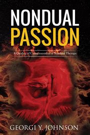 Nondual passion: a quality of consciousness in nondual therapy cover image