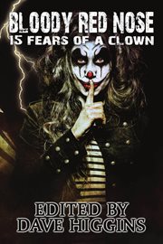 Bloody red nose : 15 fears of a clown cover image