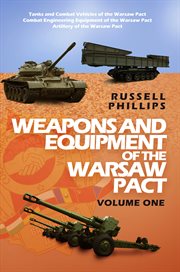 Weapons and equipment of the warsaw pact: volume 1 cover image