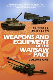 Weapons and equipment of the warsaw pact: volume 1 cover image