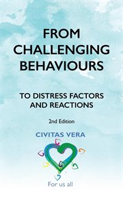 From Challenging Behaviours to Distress Factors and Reactions cover image