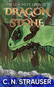 The lexonite legacy: the dragon stone cover image