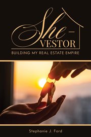 She-vestor: building my real estate empire cover image