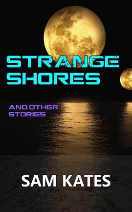 Cover image for Strange Shores & Other Stories