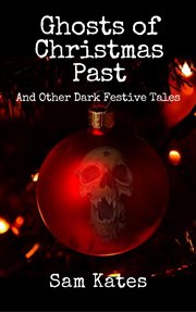 Ghosts of christmas past & other dark festive tales cover image