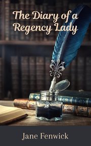 The Diary of a Regency Lady cover image