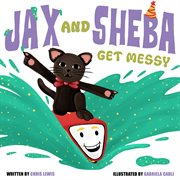 Jax and sheba get messy cover image