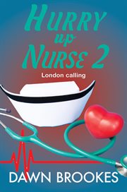 London Calling : Hurry Up Nurse cover image