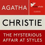 The Mysterious Affair at Styles : Digitally Narrated Using A Synthesized Voice cover image