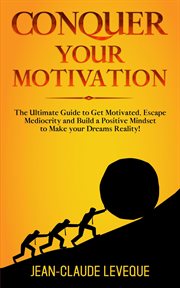 Conquer your motivation cover image