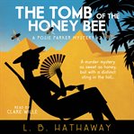 The tomb of the honey bee cover image