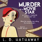 Murder of a movie star : A Cozy Historical Murder Mystery cover image