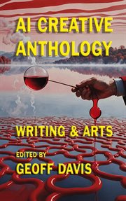 AI Creative Writing & Arts Anthology cover image